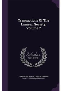 Transactions of the Linnean Society, Volume 7