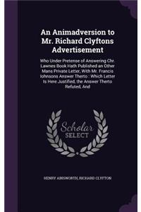 Animadversion to Mr. Richard Clyftons Advertisement