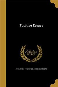 Fugitive Essays
