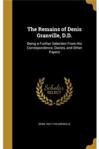 Remains of Denis Granville, D.D.