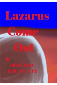 Lazarus Come Out.