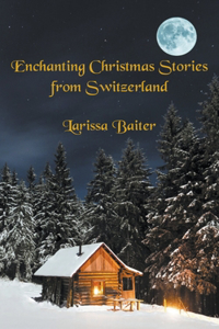 Enchanting Christmas Stories from Switzerland