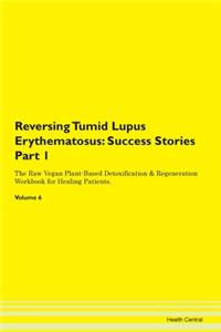 Reversing Tumid Lupus Erythematosus