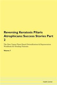 Reversing Keratosis Pilaris Atrophicans: