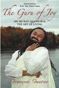 The Guru of Joy: Sri Sri Ravi Shankar & the Art of Living