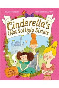 Cinderella's Not So Ugly Sisters