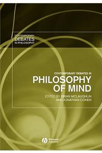 Contemporary Debates in Philosophy of Mind