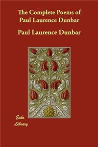 The Complete Poems of Paul Laurence Dunbar