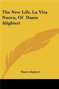 New Life, La Vita Nuova, Of Dante Alighieri