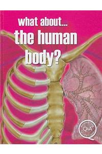 What About... the Human Body?