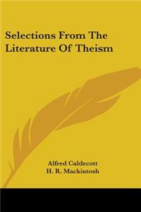 Selections From The Literature Of Theism