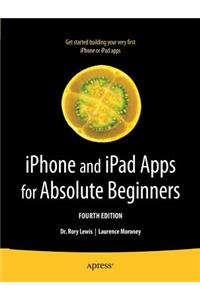 iPhone and iPad Apps for Absolute Beginners