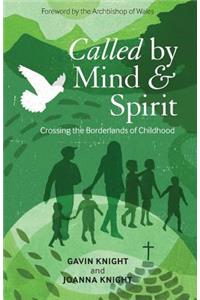 Called by Mind and Spirit: Crossing the Borderlands of Childhood