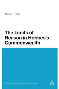 Limits of Reason in Hobbes's Commonwealth