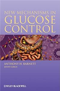 New Mechanisms in Glucose Cont