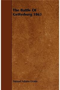 The Battle Of Gettysburg 1863