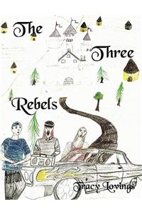 Three Rebels