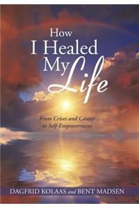 How I Healed My Life