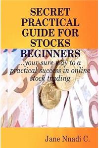 Secret Practical Guide For Stocks Beginners