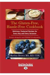 The Gluten-Free, Hassle Free Cookbook