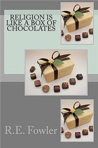 Religion is Like a Box of Chocolates
