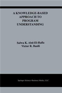 Knowledge-Based Approach to Program Understanding