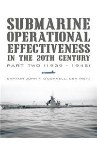 Submarine Operational Effectiveness in the 20th Century