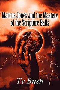 Marcus Jones and the Mastery of the Scripture Balls