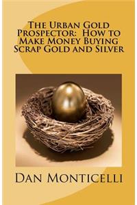 The Urban Gold Prospector