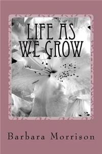 Life As We Grow