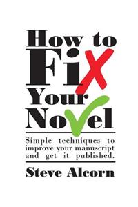 How to Fix Your Novel