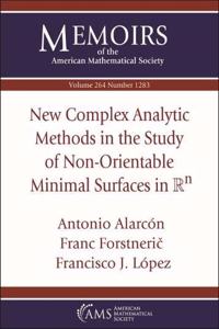 New Complex Analytic Methods in the Study of Non-Orientable Minimal Surfaces in $\mathbb {R}^n$
