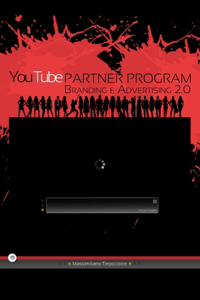 YouTube Partner Program. Branding e Advertising 2.0