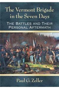 The Vermont Brigade in the Seven Days