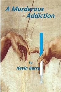 A Murderous Addiction