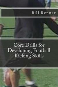 Core Drills for Developing Football Kicking Skills