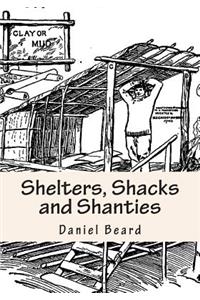 Shelters, Shacks and Shanties