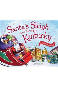 Santa's Sleigh is on its Way to Kentucky