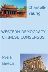 Western Democracy Chinese Consensus