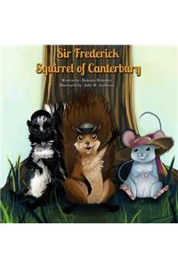 Sir Frederick Squirrel of Canterbury