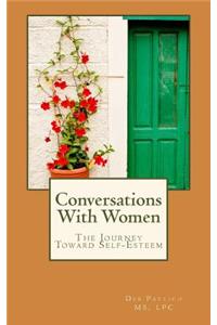 Conversations With Women: The Journey Toward Self-Esteem