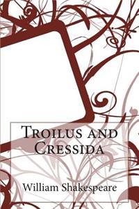 Troilus and Cressida