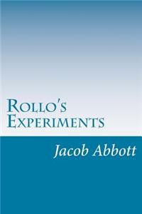 Rollo's Experiments