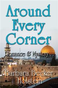 Around Every Corner, Romance & Mystery...