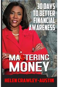 Mastering Money: 30-day Devotional Guide to Financial Awareness