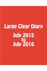 Large Clear Diary July 2015 to July 2016