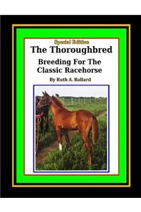 Thoroughbred Breeding For The Classic Racehorse