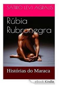 Rubia Rubronegra: Historias Do Maraca: Polis, a Cidade II
