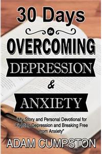 30 Days to Overcoming Depression & Anxiety