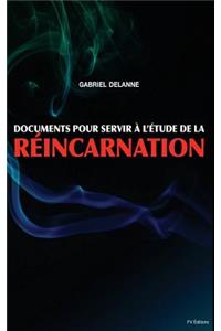 Documents pour servir à l'étude de la Réincarnation